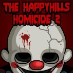 The Happyhills Homicide 2: Out For Blood